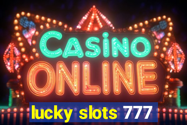 lucky slots 777